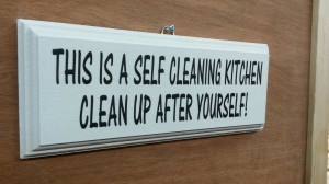... CLEANING KITCHEN CLEAN UP AFTER YOURSELF!” Click here to cancel