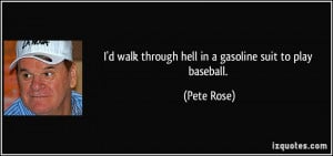 More Pete Rose Quotes