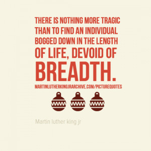 There is nothing more tragic than to find an individual bogged down in ...