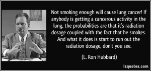 .com/quotes-pictures/quote-not-smoking-enough-will-cause-lung-cancer ...