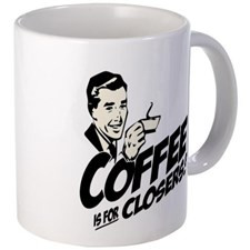 Coffee Is For Closers Mug for
