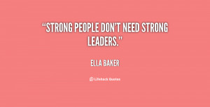 quote-Ella-Baker-strong-people-dont-need-strong-leaders-8370.png