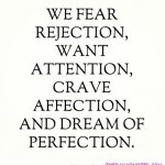 fear-rejection-dream-of-perfection-life-quotes-sayings-pictures ...