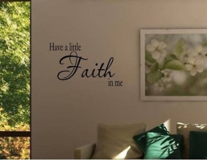 10pcs/lot HAVE A LITTLE FAITH IN ME - Vinyl Wall Quotes Decals Sayings ...
