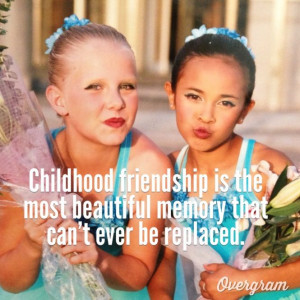 Childhood friends.... They are never forgotten! Inspiration, Quotes
