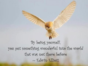 by being yourself..