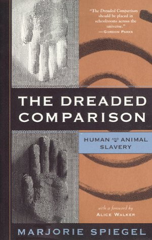 The dreaded comparison. (black slavery and oppression of animals): An ...