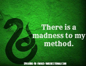 Slytherin quote. I LOVE this. It's like Loki-Captain Jack Sparrow ...