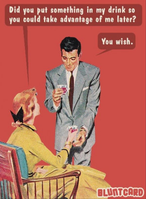 put something in her drink to take advantage of her later she wishes ...