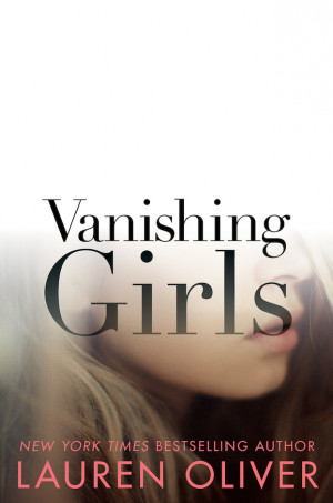 ... : ‘Vanishing Girls,’ plus interview with author Lauren Oliver