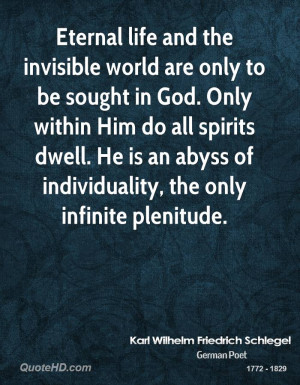 Eternal life and the invisible world are only to be sought in God ...