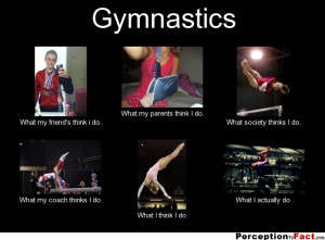 frabz-Gymnastics-What-my-friends-think-i-do-What-my-parents-think-I-do ...