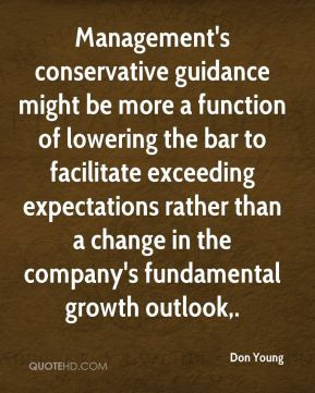 Don Young - Management's conservative guidance might be more a ...