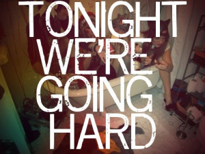 ... re going hard #Ke$ha #hot and dangerous #we r who we r #quote #lyrics