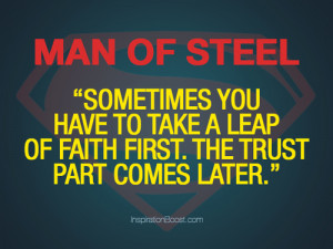 ... quotes, trust quotes, faith quotes, man of steel and action quotes