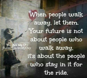 When people walk away