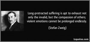 Long-protracted suffering is apt to exhaust not only the invalid, but ...