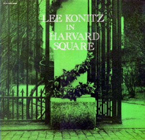 1954, Lee Konitz, “Ablution” from Lee Konitz in Harvard Square ...