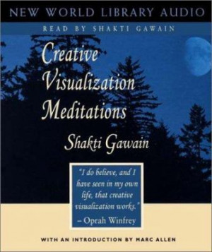 Creative Visualization Meditations (Gawain, Shakti) Shakti Gawain and ...