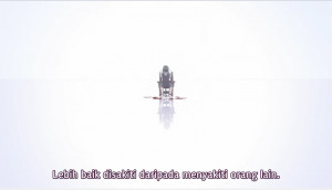 Lebih baik disakiti daripada menyakiti orang lain.