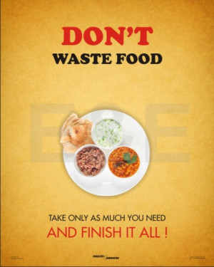 Don't Waste Food- Take as much you need and finish it all