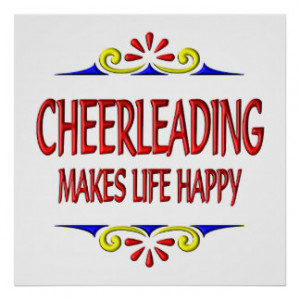 Cheerleading Makes Life Happy Posters