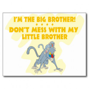 the Big Brother, Don’t Mess my Little Brother Post Card