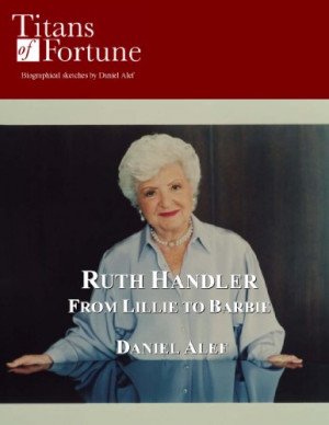 Ruth Handler: From Lilli to Barbie (Titans of Fortune)