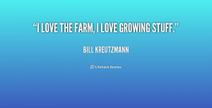quote-Bill-Kreutzmann-i-love-the-farm-i-love-growing-192612.png