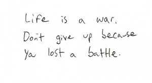 Life is a battle