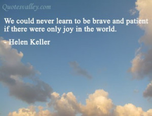 Brave Quotes And Sayings Quotesvalley Bravery
