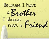 Because I Have Brother I Always Have Friend Boy Room Kid Baby Nursery ...