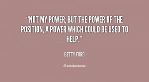 quote-Betty-Ford-not-my-power-but-the-power-of-85855.png