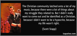 The Christian community latched onto a lot of my music, because there ...