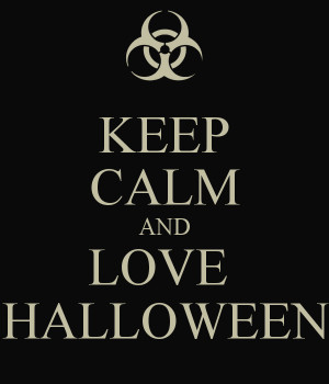 Keep Calm And Love Halloween