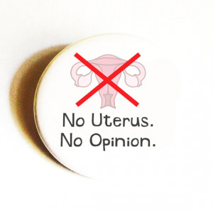 Feminist Buttons Women's Right Uterus Pins Quotes Humor Pinback ...