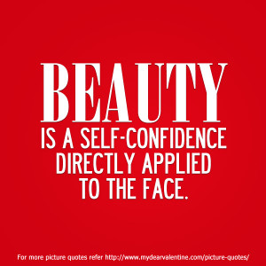 ... Is a Self Confidence Directly Applied To The Face ~ Confidence Quote