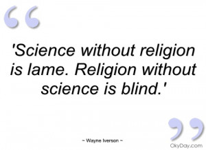 science without religion is lame