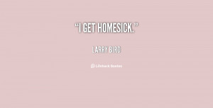 Homesick Quotes And Sayings