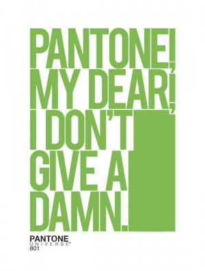 Famous Quotes That Have Been Edited With The Word ‘Pantone’
