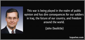 ... our soldiers in Iraq, the future of our country, and freedom around