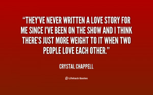 They've never written a love story for me since I've been on the show ...