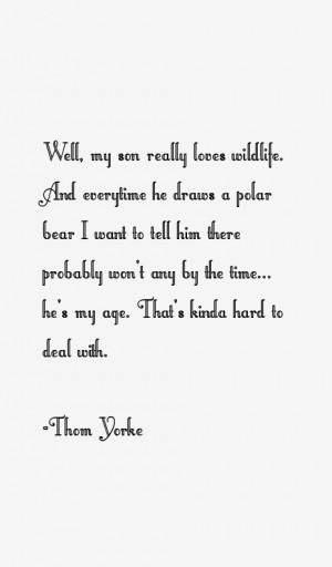 Thom Yorke Quotes & Sayings