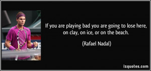 More Rafael Nadal Quotes