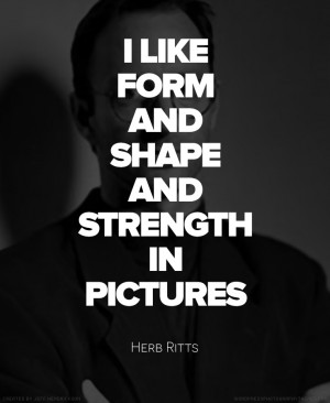 Herb Ritts Quote #Photography #Quote