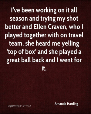 ve been working on it all season and trying my shot better and Ellen ...