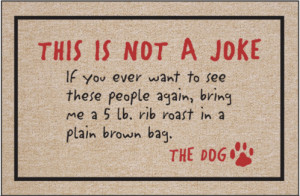 ... dog quotes and cute dog pictures, our funny dog mats make the perfect