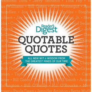 Reader's Digest : Quotable Quotes