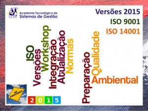 Workshop ATSG Versões 2015 da ISO 9001 e ISO 14001