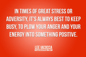 In Times Of Great Stress Or Adversity